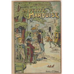 La petite marquise/ histoire de quatre enfants au XVIII° siecle /...