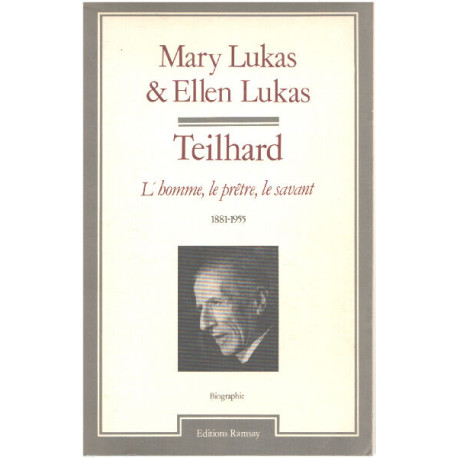 Teilhard : l'homme le prêtre le savant