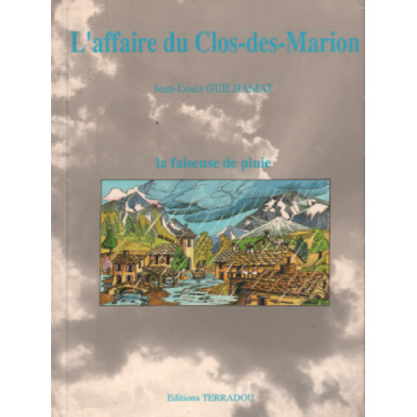L'affaire du clos-des-marion / la faiseuse de pluie