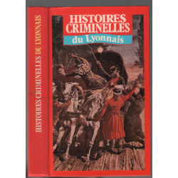 Histoires criminelles du Lyonnais
