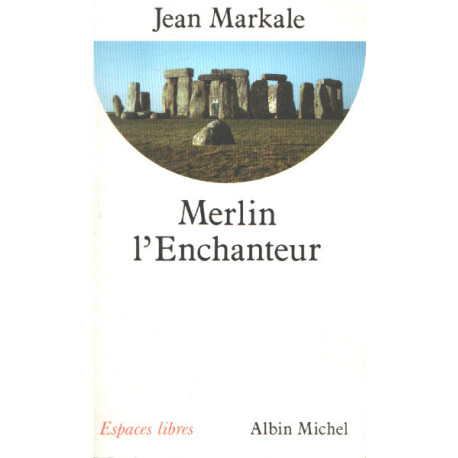 Merlin l'Enchanteur ou l'Eternelle quête magique