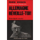Histoire generale de l'allemagne nazie / allemagne reveille-toi