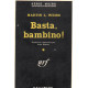 basta bambino / série noire n°647