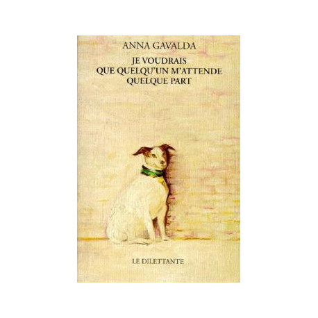 Je voudrais que quelqu'un m'attende quelque part