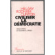 Civiliser la démocratie