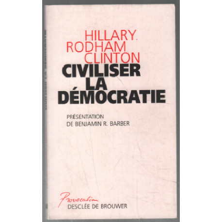 Civiliser la démocratie