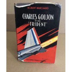 Charles Goujon et son " trident "