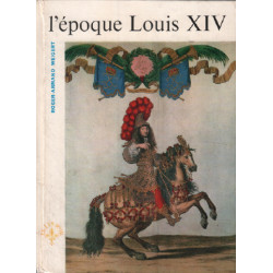 L'époque louis XIV