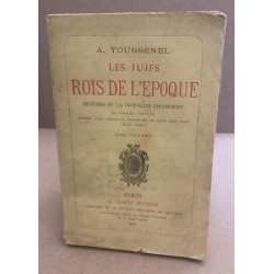 Les juifs rois de l'europe / histoire de la féodalité financiere