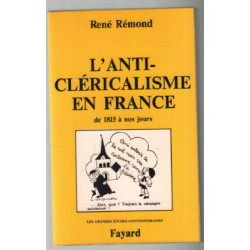 L'anti-cléricalisme en fance : de 1815 à nos jours
