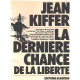 La derniere chance de liberte