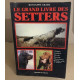 Le grand livre des setters
