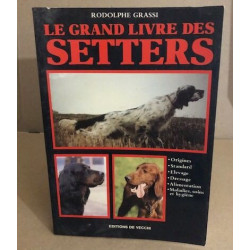 Le grand livre des setters
