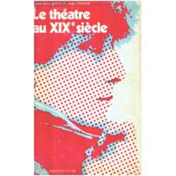 Le théatre au XIX° siècle