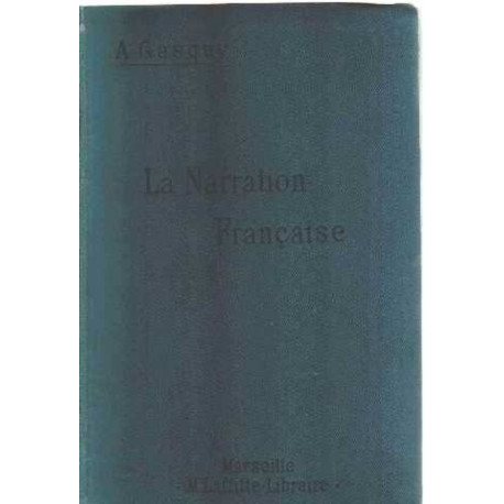 La narration française / recueil methodique de compositions françaises