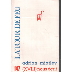 La tour de feu n° 147 / adrian miatlev nous écrit ( XVIII )