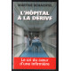 L'hôpital à la dérive