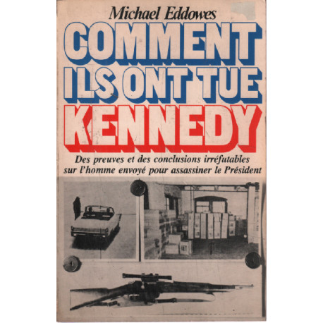 Comment ils ont tué Kennedy / des preuves et des conclusions...