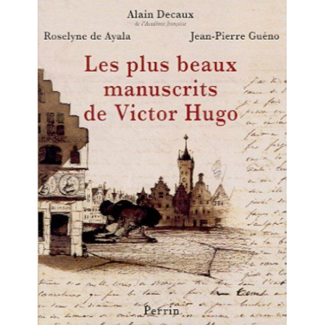 Les Plus Beaux Manuscrits de Victor Hugo