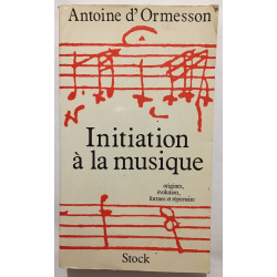 Initiation à la musique Origines évolution formes et répertoire