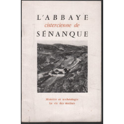 L'abbaye cistercienne de sénanque / histoire archéologie vie des...