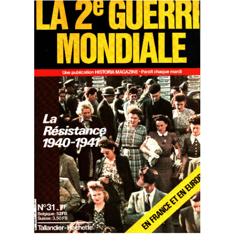 La 2° guerre mondiale n° 31 / la resistance 1940-1941