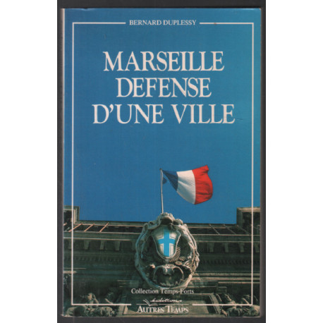 Marseille défense d'une ville
