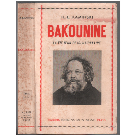 Bakounine la vie d'un révolutionnaire