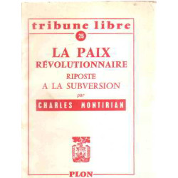 La paix revolutionnaire riposte à la subversion