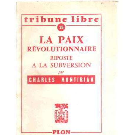 La paix revolutionnaire riposte à la subversion