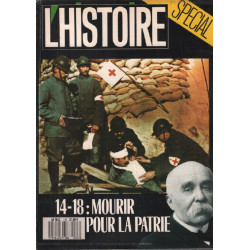 Revue l'histoire n° 107 / 14-18 : mourir pour la patrie