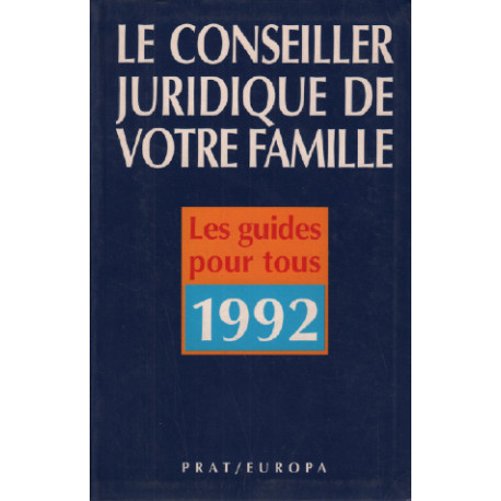 Le conseiller juridique de votre famille / 900 consultations...