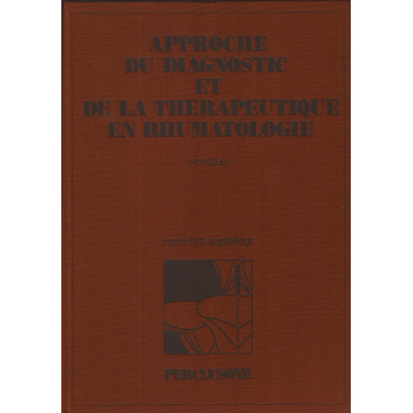 Approche du diagnostic et de la therapeutique en rhumatologie /...