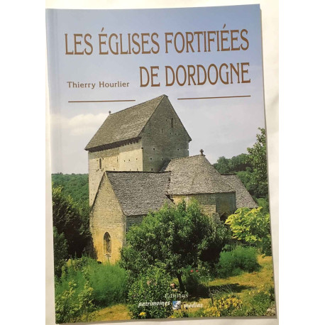 Les églises fortifiées de Dordogne