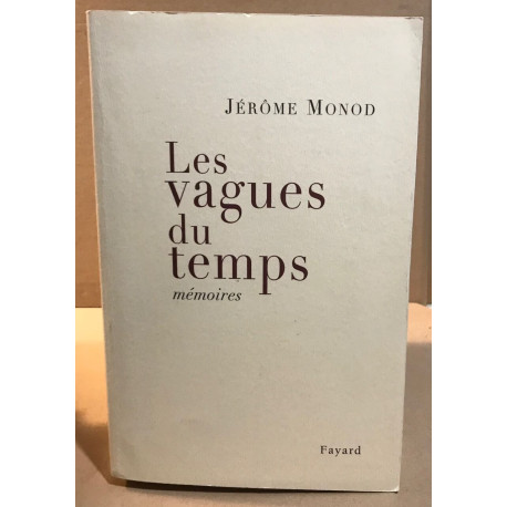 Les vagues du temps - Mémoires
