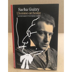 Sacha Guitry: L'homme-orchestre
