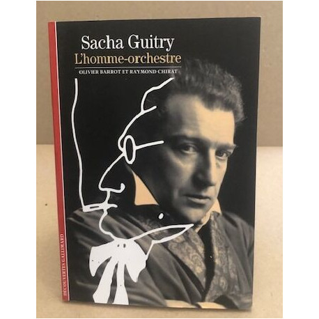 Sacha Guitry: L'homme-orchestre