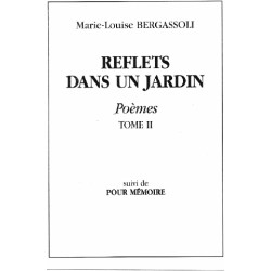 Reflets dans un jardin / poemes II suivi de pour mémoire