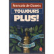 Toujours Plus