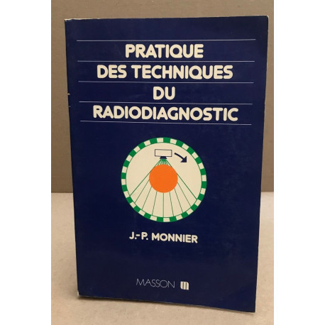 Pratique des techniques de radiodiagnostic