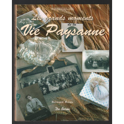 Les grands moments de la vie paysanne