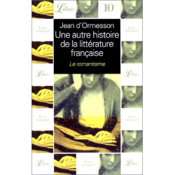 Une autre histoire de la littérature française tome 5 : Le Romantisme
