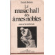 Le music-hall des âmes nobles