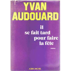 Il se fait tard pour faire la fete