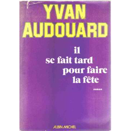 Il se fait tard pour faire la fete