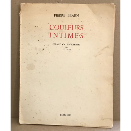 Couleurs intimes Poèmes calligraphies par l'auteur/ exemplaire...