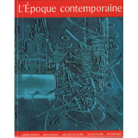 L'époque contemporaine / chefs d'ouevres de l'art