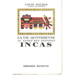 La vie quotidienne au temps des derniers incas