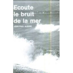 Ecoute le bruit de la mer