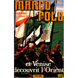 Marco Polo... et Venise découvrit l'orient